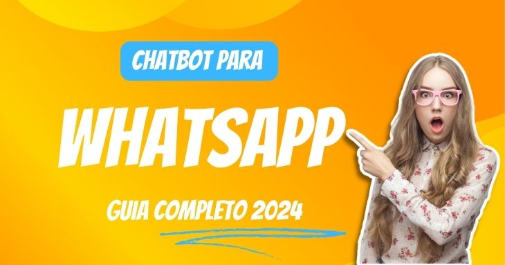 Chatbot para WhatsApp: Guia Completo 2026